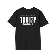 Load image into Gallery viewer, "45 soon to be 47" Front & Back Design T-Shirt
