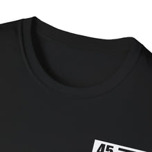Load image into Gallery viewer, "45 soon to be 47" Front & Back Design T-Shirt